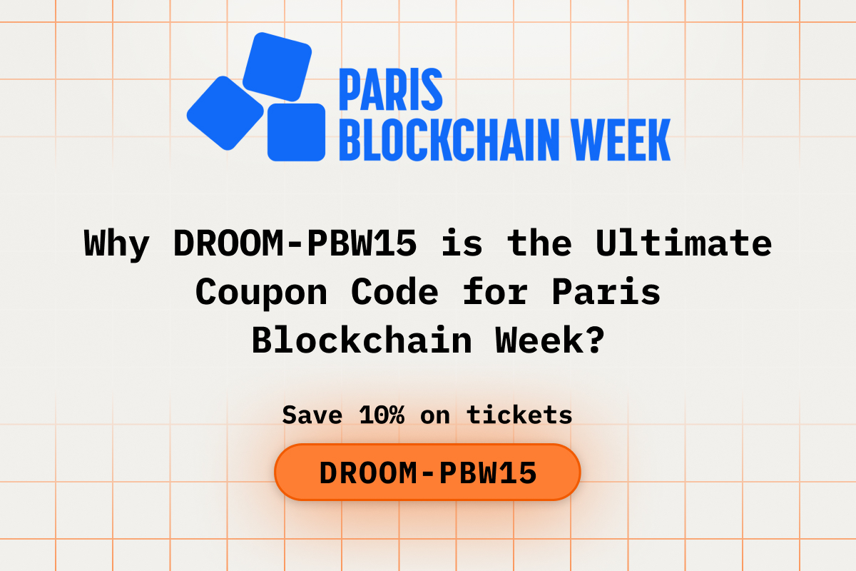 Why DROOM-PBW15 is the Ultimate Coupon Code for Paris Blockchain Week?