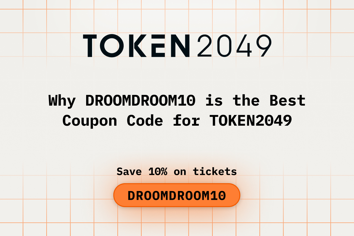 Why DROOMDROOM10 is the Best Coupon Code for TOKEN2049 Dubai & Singapore?